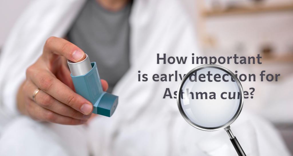 Importance of early detection for asthma cure