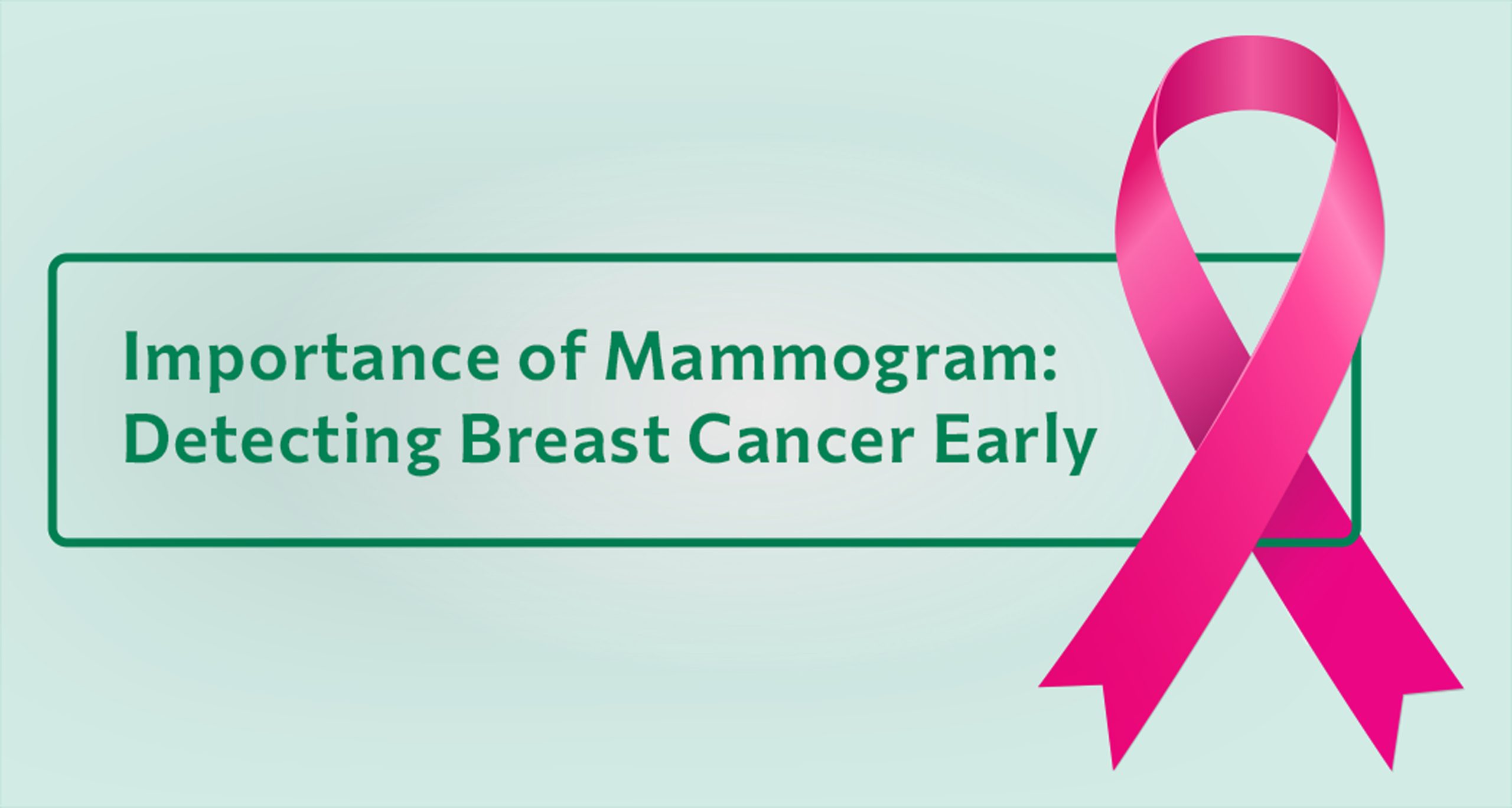 Detect breast cancer early with mammogram