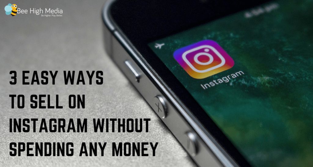 3 Easy ways to sell on Instagram without spending any money